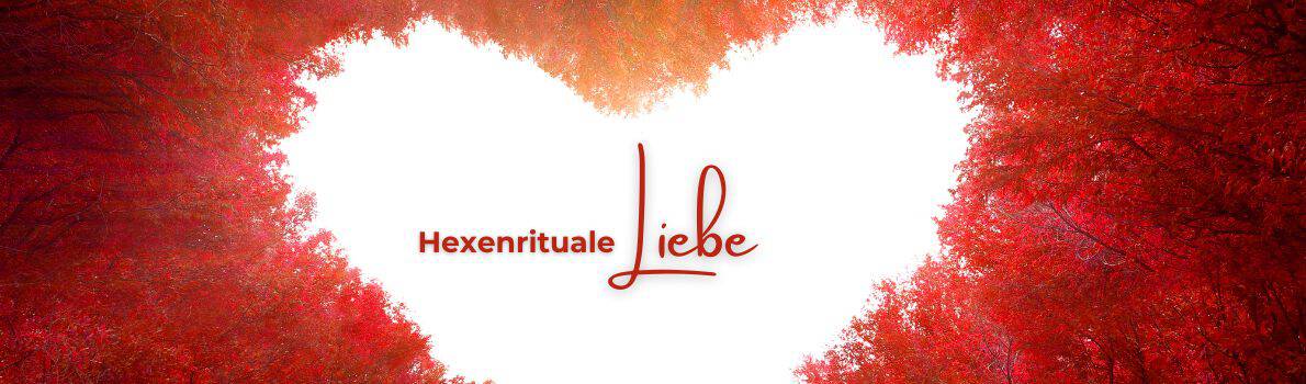 Hexenrituale - Liebe